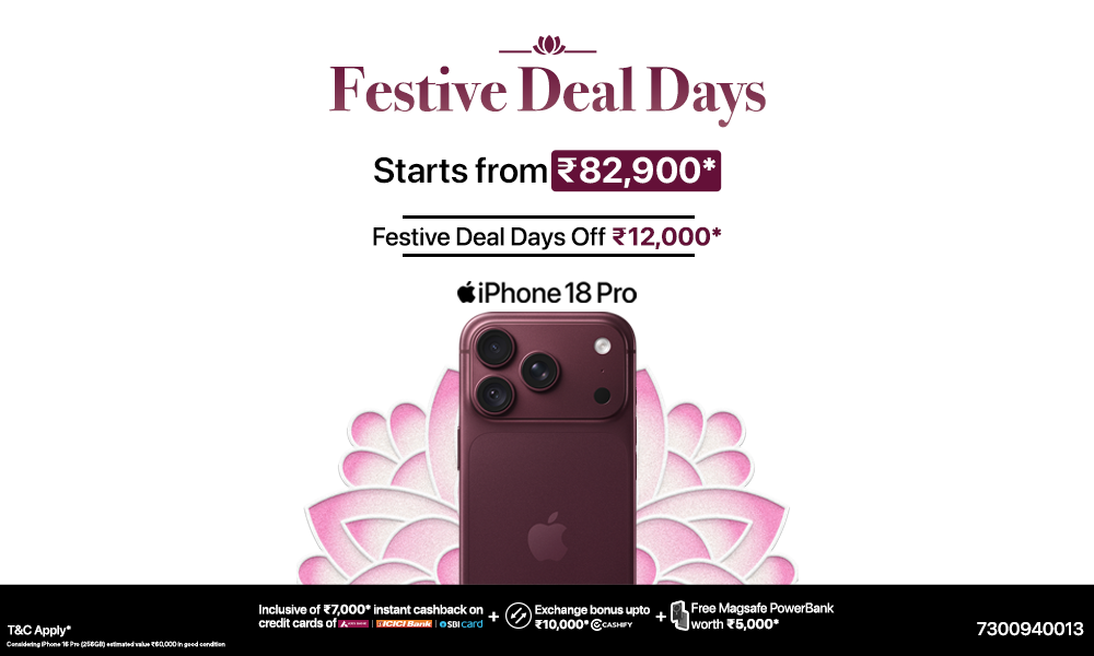 Festive Deal Days – Get the iPhone 18 Pro at ₹82,900*
