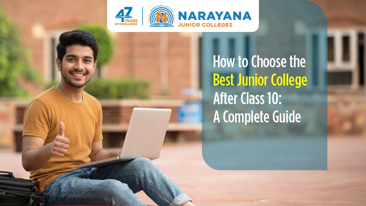 How to Choose the Best Junior College After Class 10: A Complete Guide