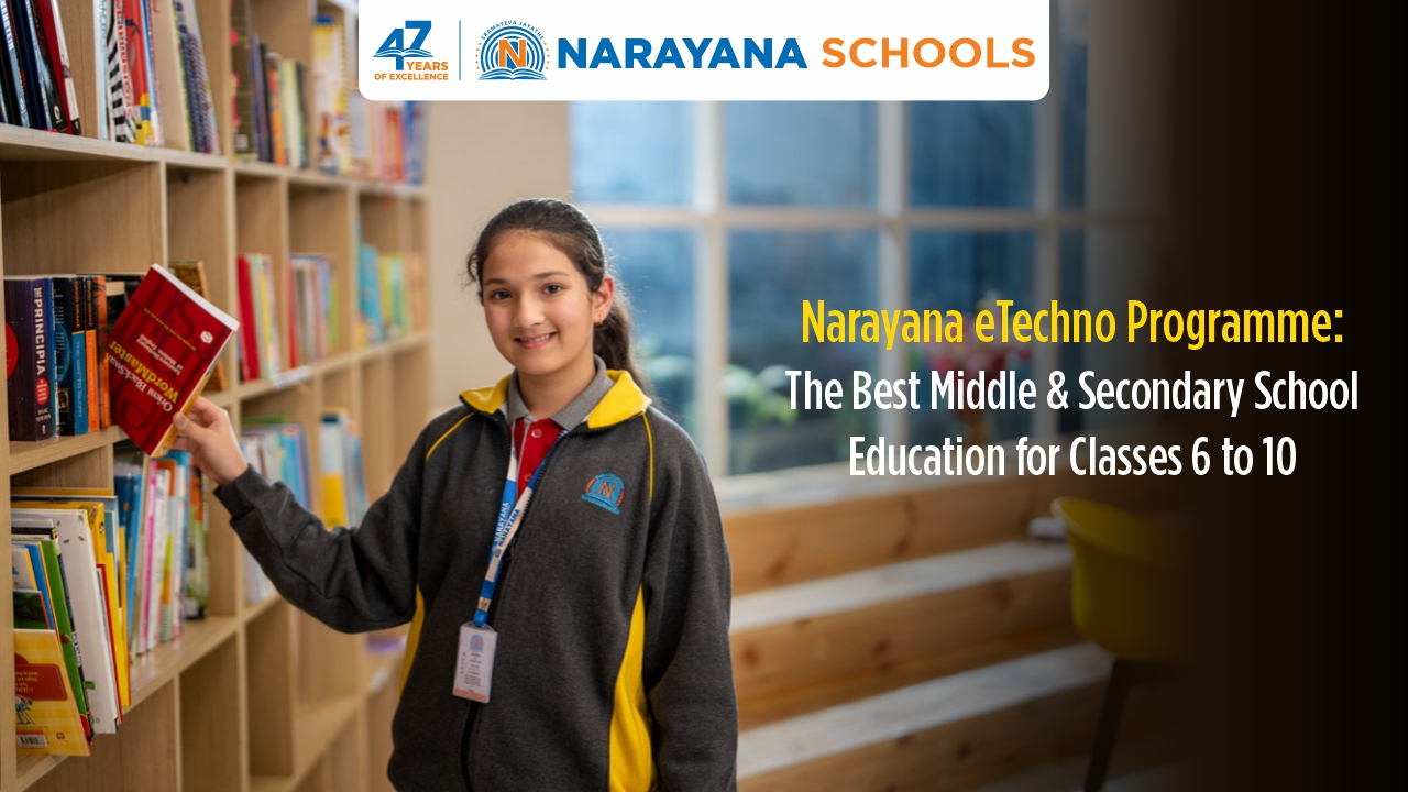 Narayana eTechno Programme: The Best Middle & Secondary School Education for Classes 6 to 10 Narayana eTechno Programme: The Best Middle & Secondary School Education for Classes 6 to 10