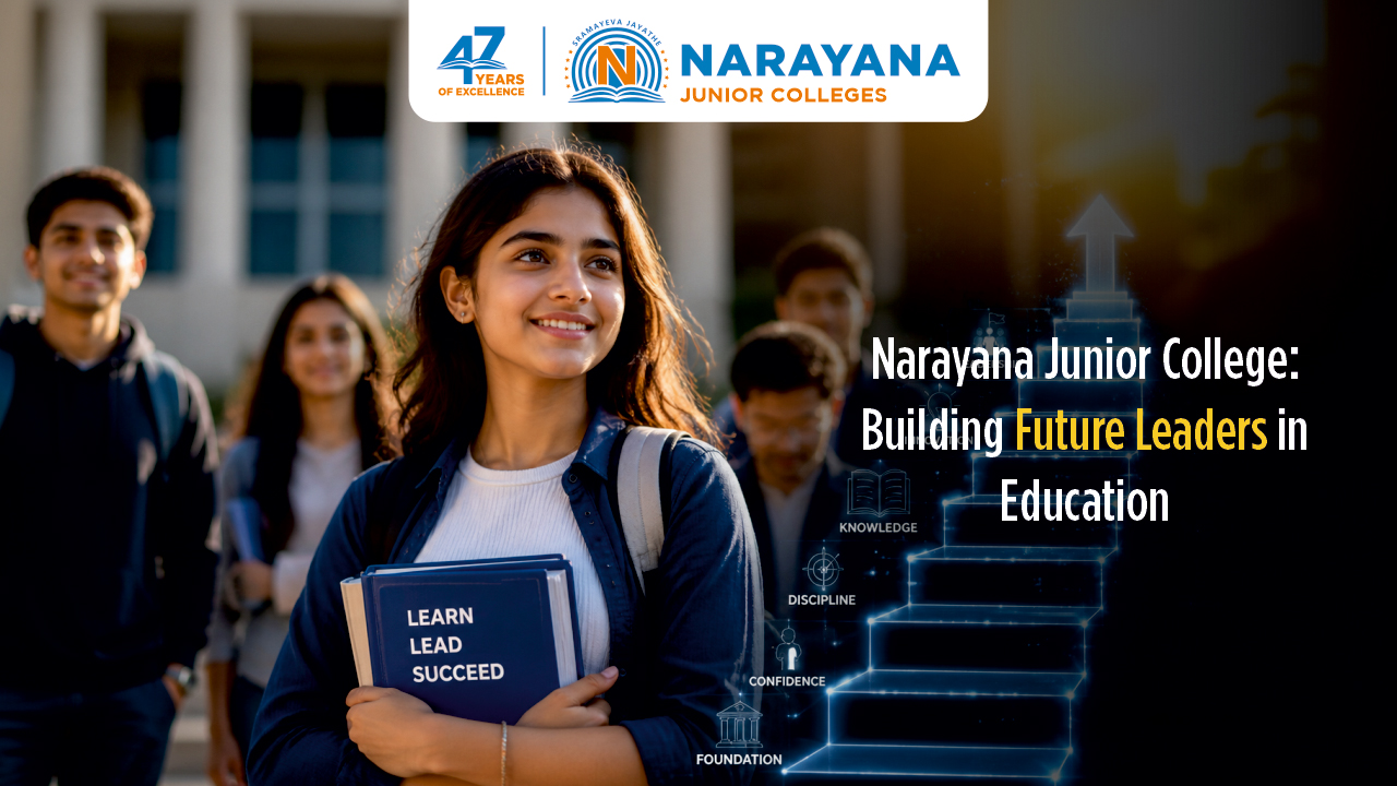 Narayana Junior College – Building Future Leaders in Education