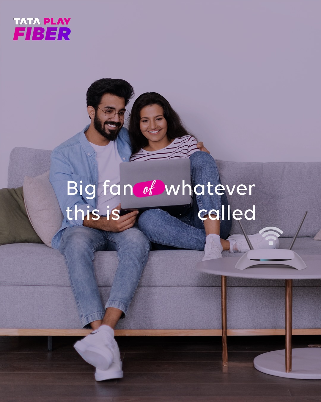 Tata Play Fiber - Attitude