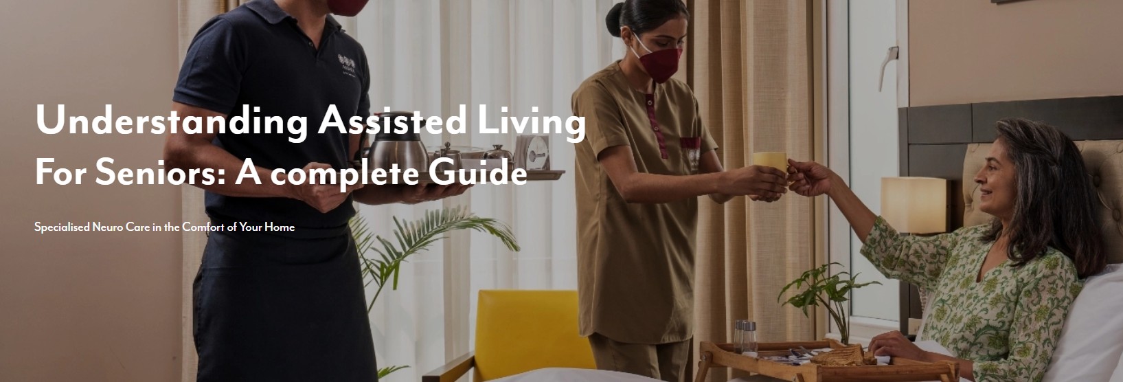 Understanding Assisted Living For Seniors: A complete Guide