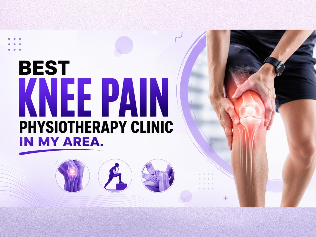 Best Knee Pain Physiotherapy Clinic in My Area: How to Choose the Right Care in Saket, new delhi