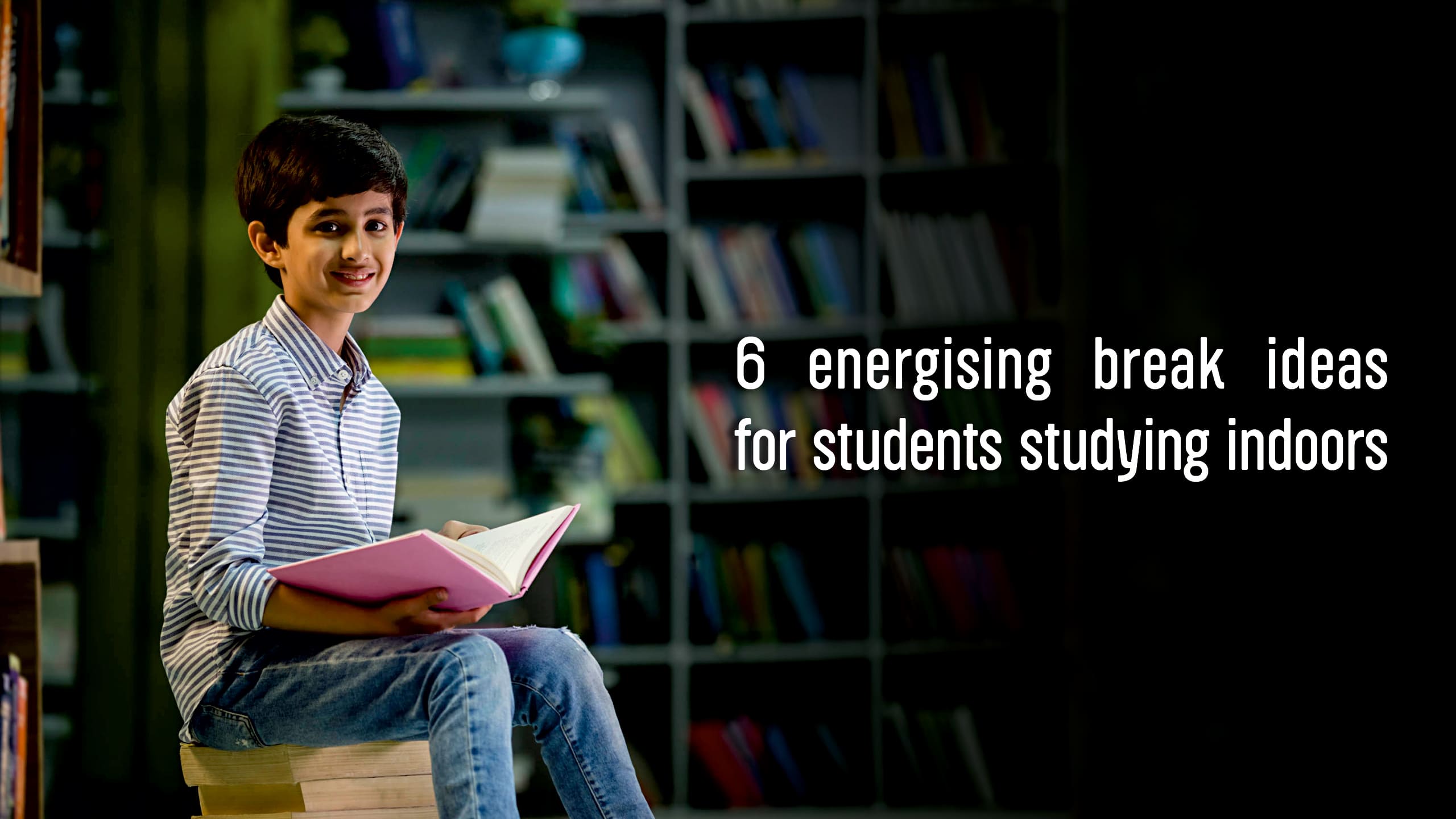 Simple Indoor Study Break Ideas to Boost Focus and Energy During Winter