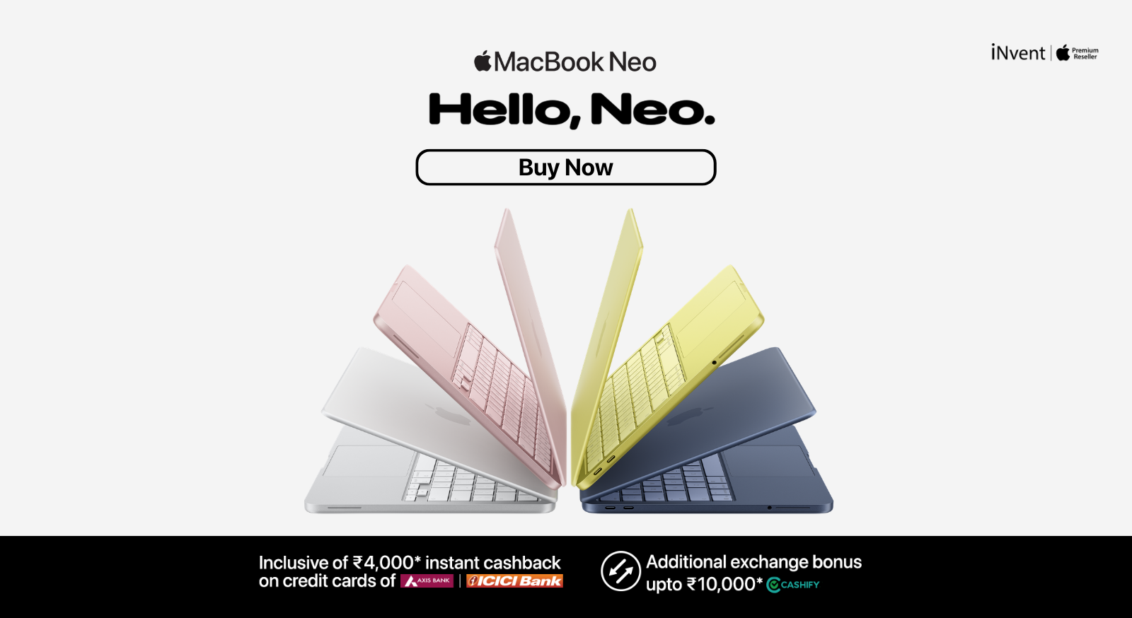 MacBook Neo Now Available at iNvent and Enjoy Instant Cashback MacBook Neo Now Available at iNvent and Enjoy Instant Cashback