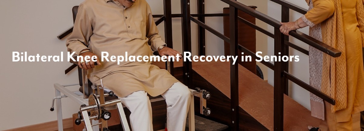 Bilateral Knee Replacement Recovery in Seniors