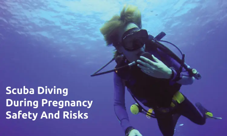 Scuba Diving During Pregnancy: Safety And Risks