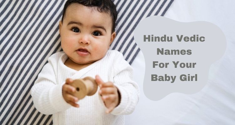 80 Hindu Vedic Names For Baby Girls With Meanings