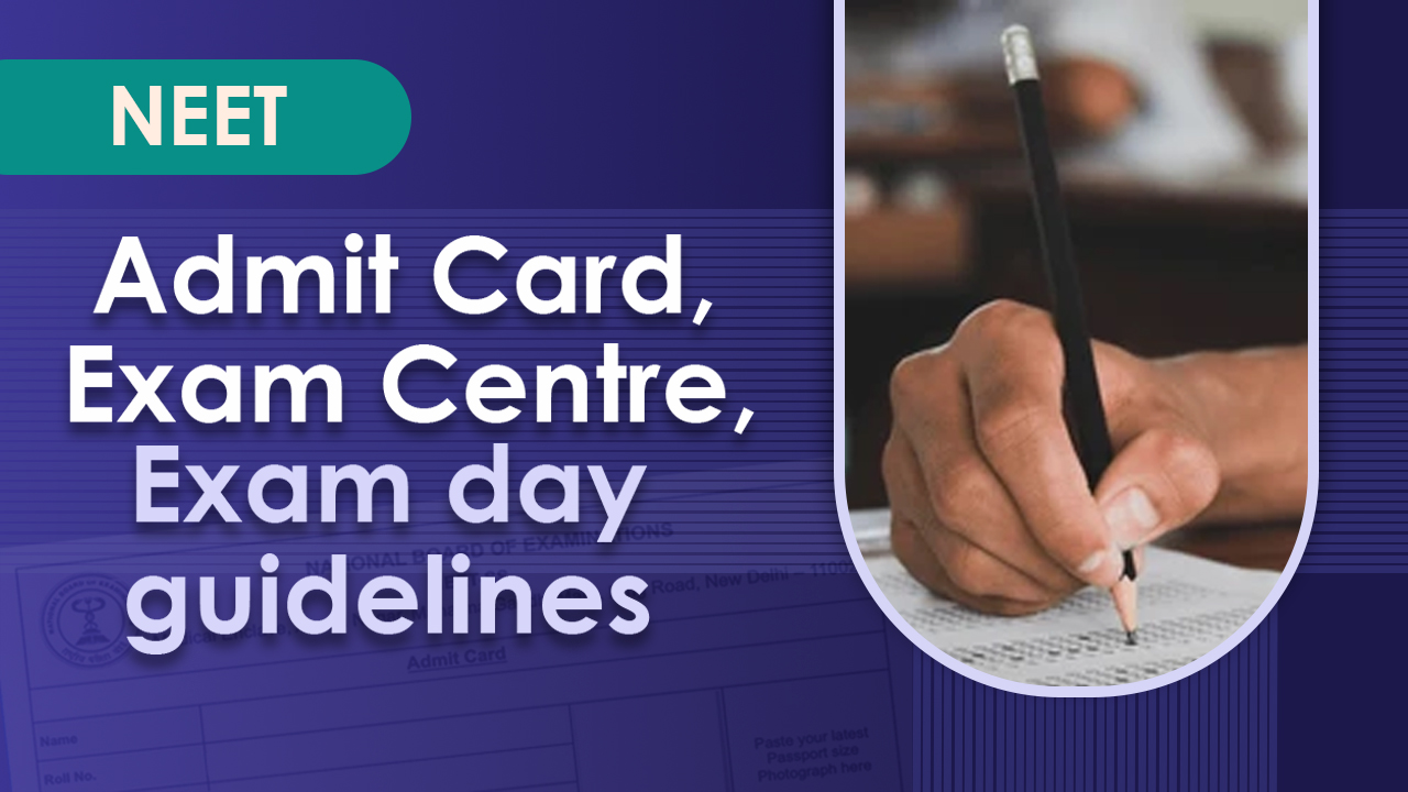 NEET 2026 Admit Card Release Date, Download Steps & Exam Centre Details