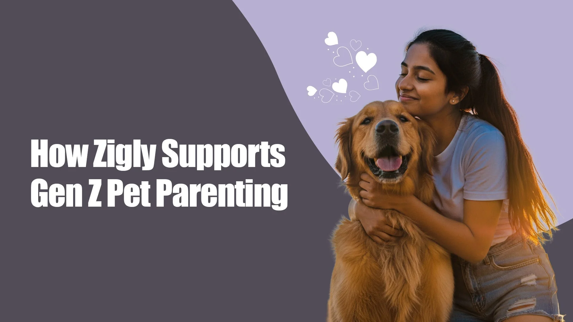 How Zigly Supports Gen Z Pet Parents: Redefining Modern Pet Care