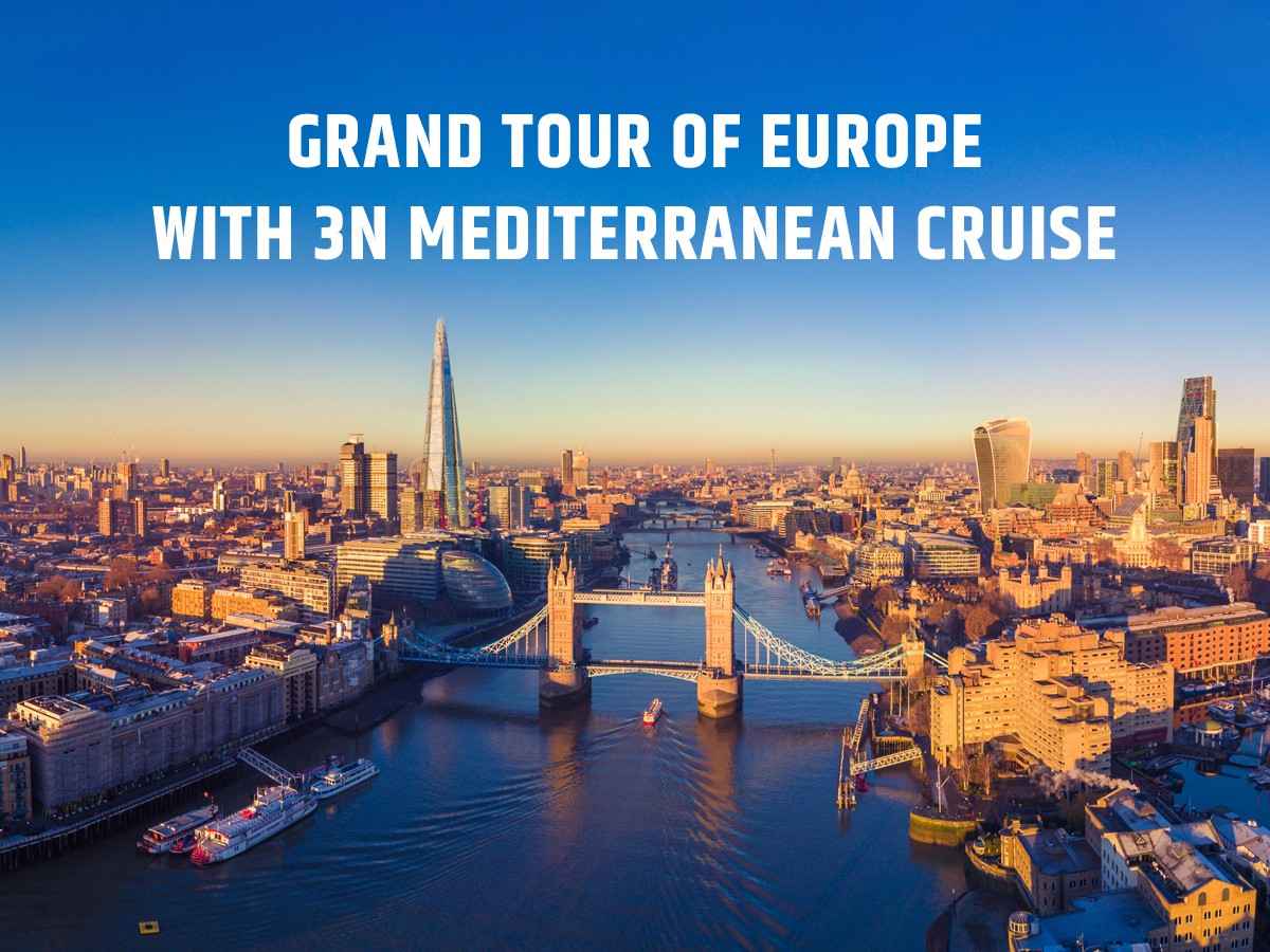 Grand Tour of Europe with 3N Mediterranean Cruise – The Ultimate Summer Holiday Experience Grand Tour of Europe with 3N Mediterranean Cruise – The Ultimate Summer Holiday Experience