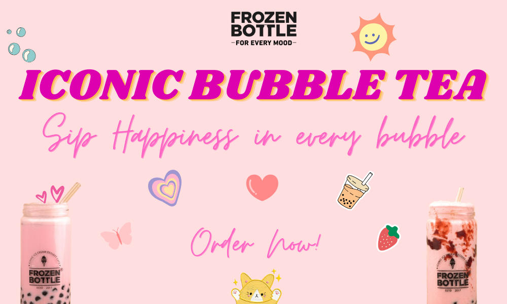 Iconic Bubble Tea Treat.