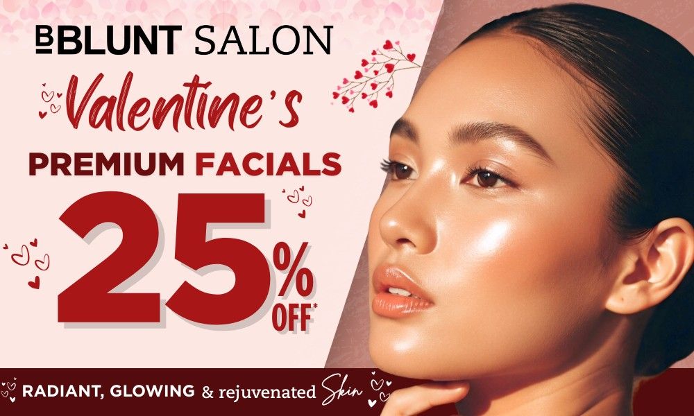 VALENTINE'S PREMIUM FACIALS ! 25% OFF*
