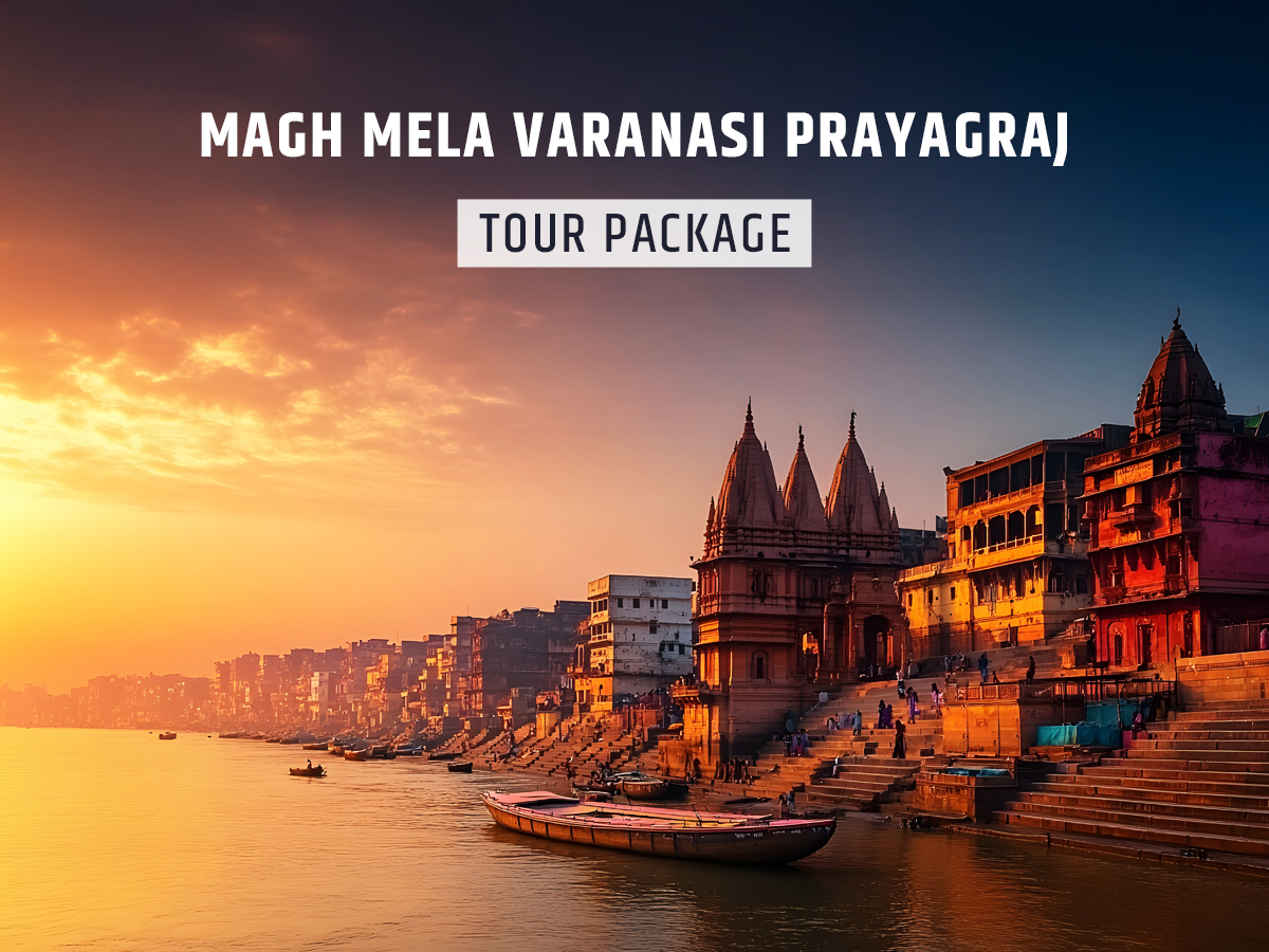 Magh Mela Varanasi Prayagraj Tour Package – 3 Nights 4 Days with SOTC Magh Mela Varanasi Prayagraj Tour Package – 3 Nights 4 Days with SOTC