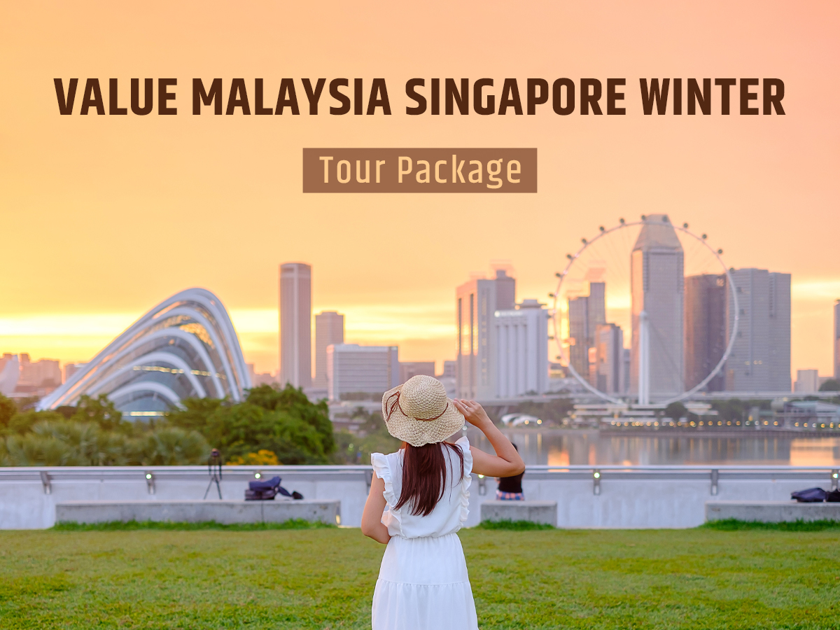 Value Malaysia Singapore Winter Tour Package – 6 Nights 7 Days with SOTC