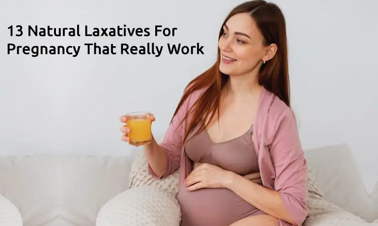 13 Natural Laxatives For Pregnancy That Really Work