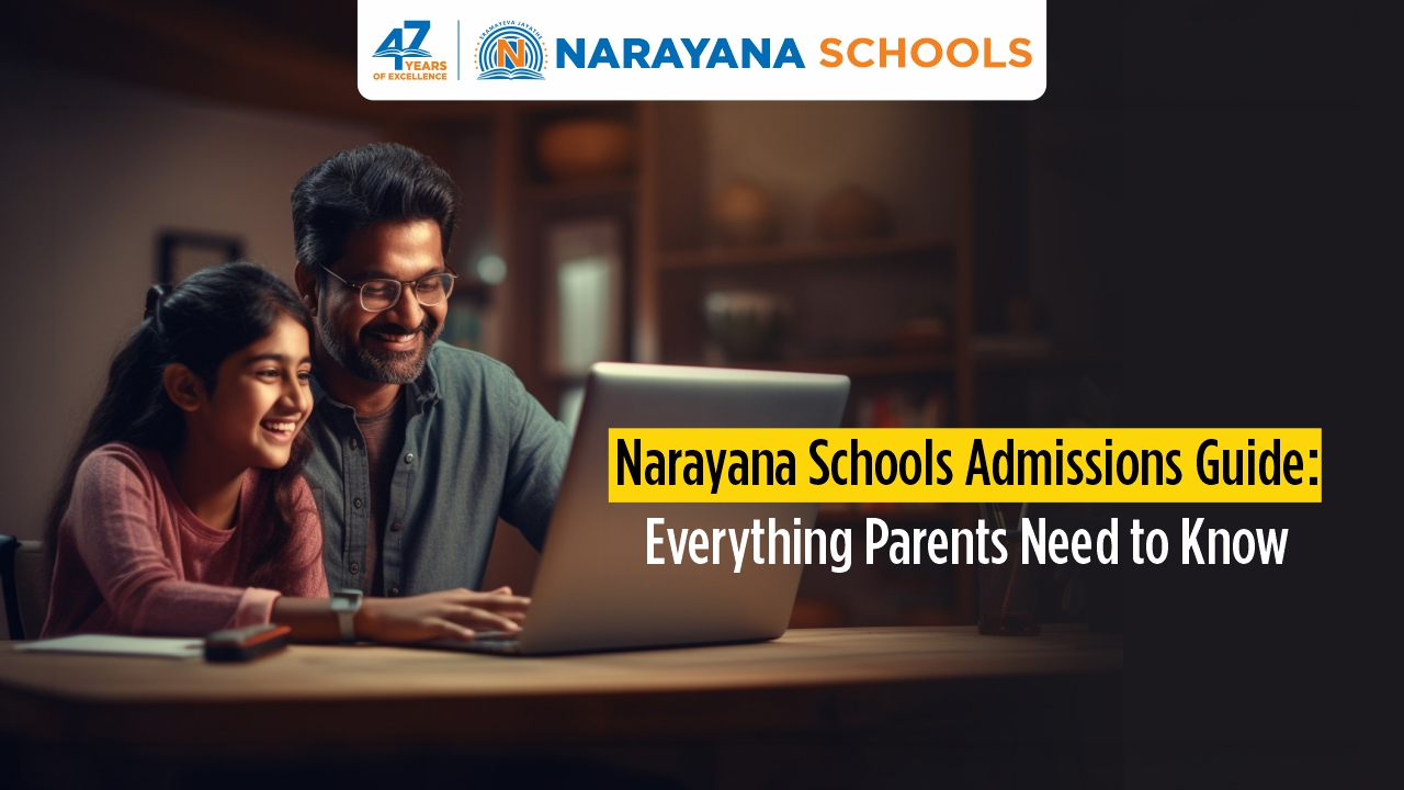 Narayana Schools Admissions Guide: Everything Parents Need to Know Narayana Schools Admissions Guide: Everything Parents Need to Know