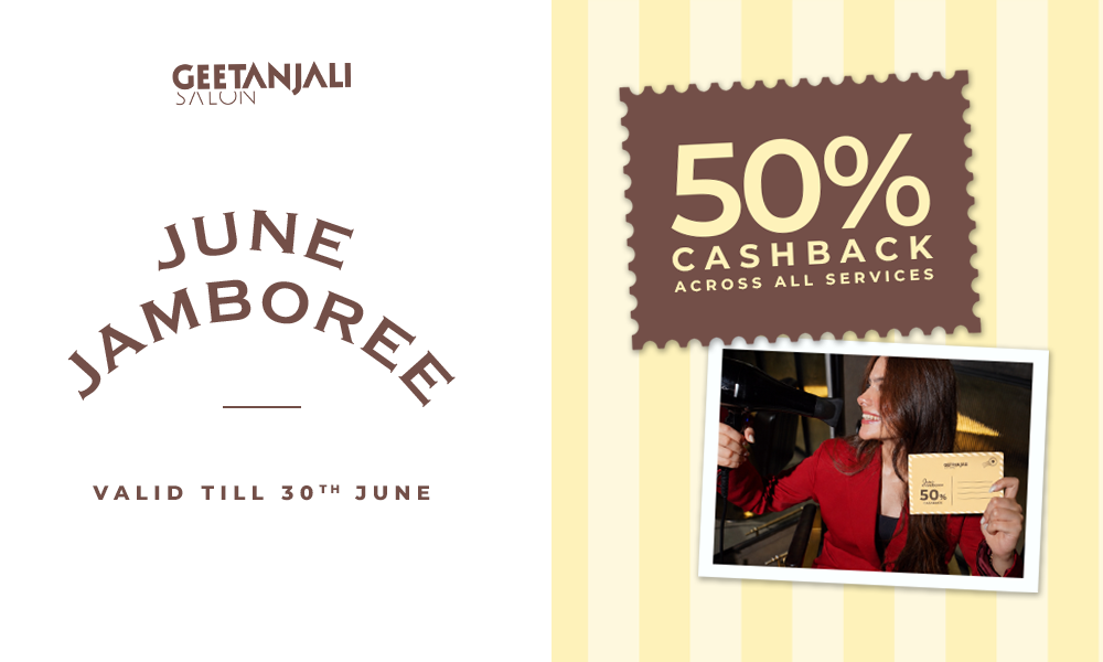 Geetanjali Salon - 50% Cashback offer - June Jamboree. Geetanjali Salon - 50% Cashback offer - June Jamboree.