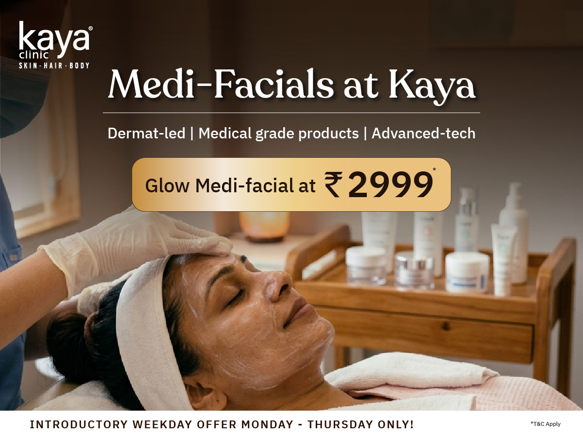 Kaya Medi-Facial — Starting at ₹2999* (Mon–Thu)