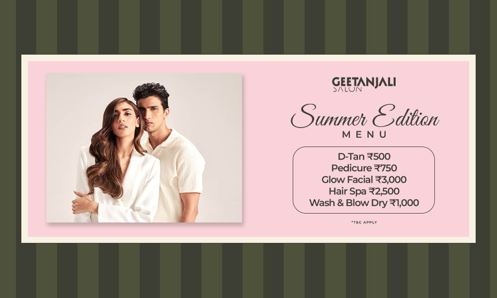 Summer Edition Beauty Offers at Geetanjali Salon
