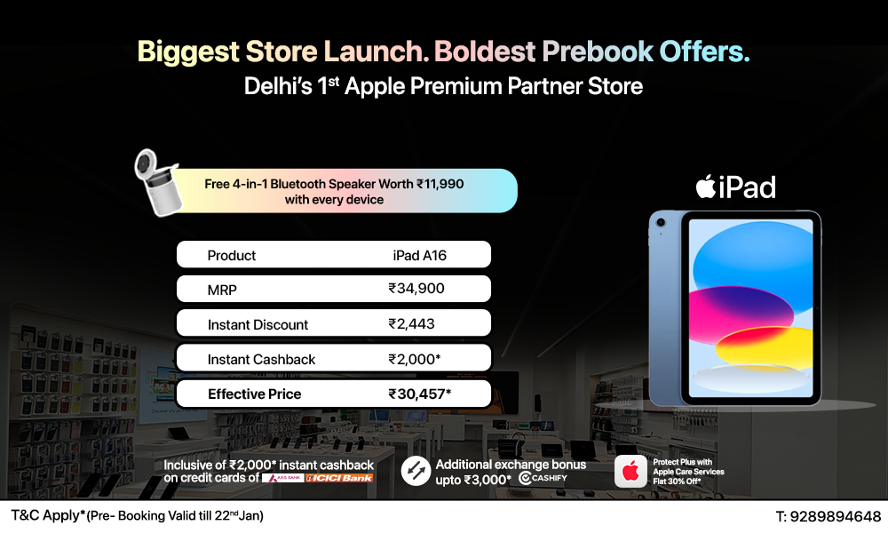 Biggest Store Launch. Boldest Prebook Offers - iPad.