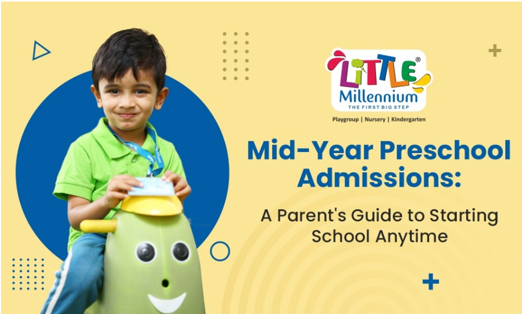 Mid-Year Preschool Admissions: A Parent’s Guide to Starting School Anytime