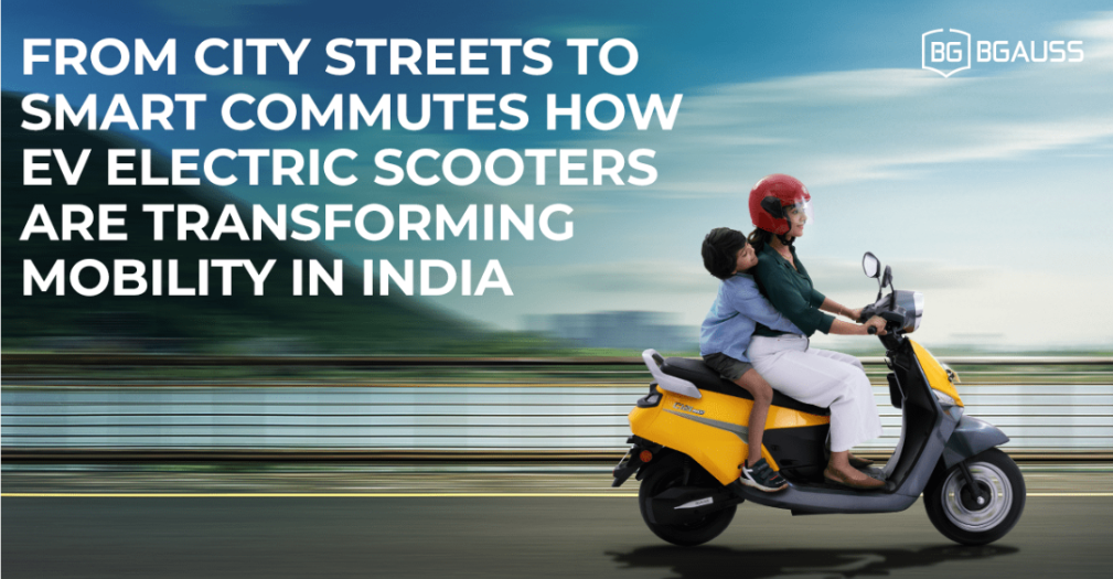 From City Streets to Smart Commutes: How EV Electric Scooters Are Transforming Mobility in India