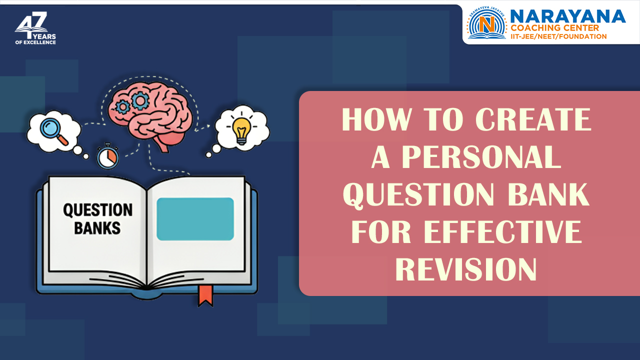 How to Create a Personal Question Bank for Perfect Revision