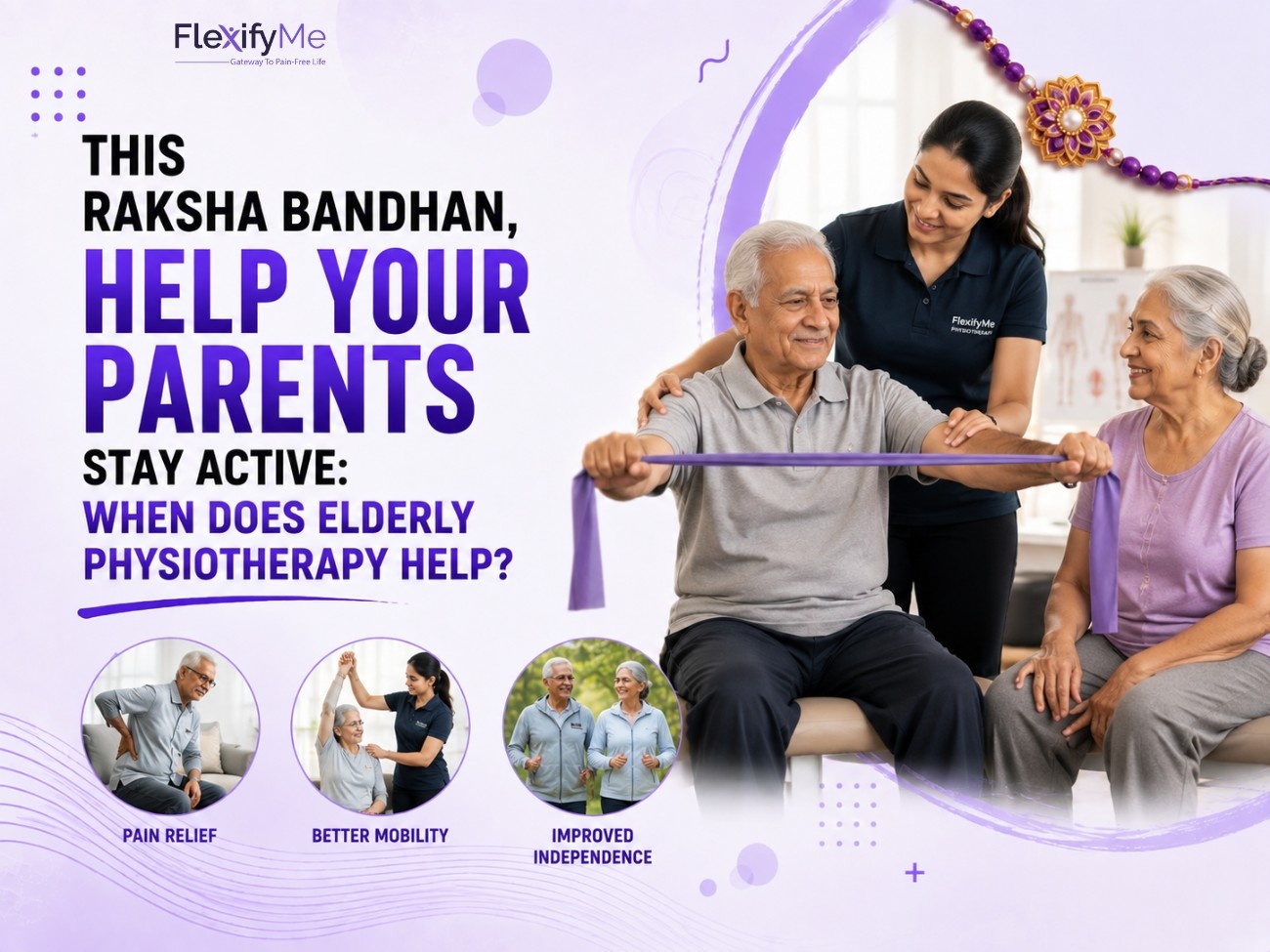 This Raksha Bandhan, Help Your Parents Stay Active: When Does Elderly Physiotherapy Help?