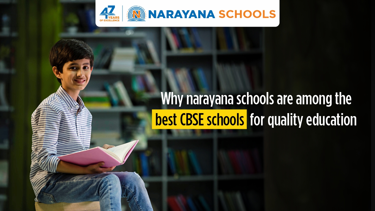 Why Narayana Schools Are Among the Best CBSE Schools for Quality Education in bengaluru