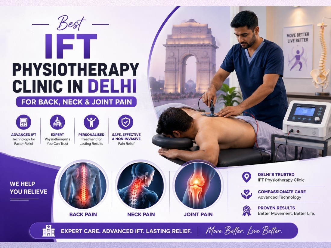 Best IFT Physiotherapy Clinic in Delhi for Back, Neck & Joint Pain Best IFT Physiotherapy Clinic in Delhi for Back, Neck & Joint Pain