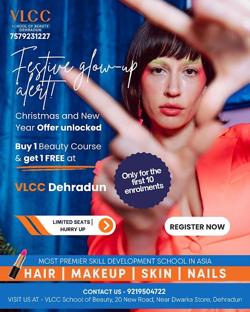 Festive Glow-Up at VLCC School of Beauty Dehradun: Enroll Today & Get 1 Free Course!