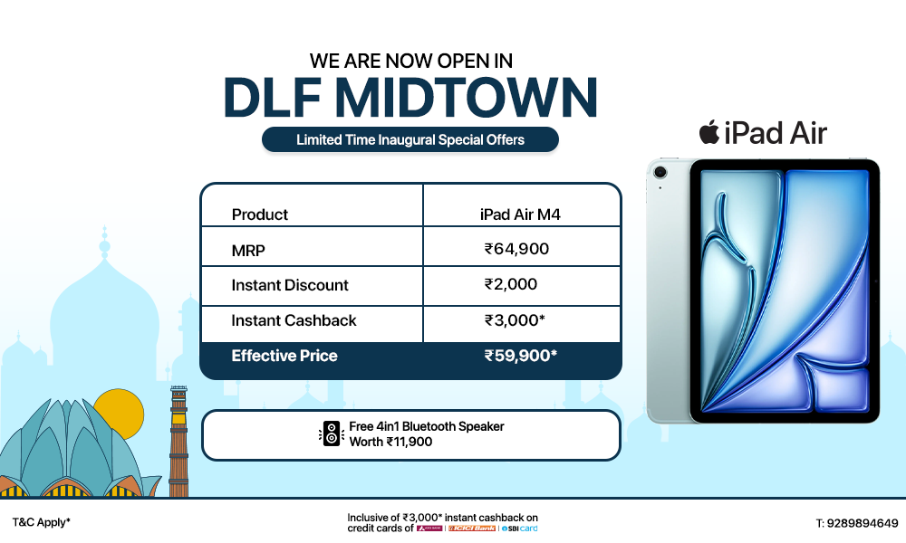 WE ARE NOW OPEN IN DLF MIDTOWN. - iPad Air