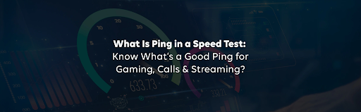 What Is Ping in a Speed Test? Know What’s a Good Ping for Gaming, Calls & Streaming in Kiwale, Pune What Is Ping in a Speed Test? Know What’s a Good Ping for Gaming, Calls & Streaming in Kiwale, Pune