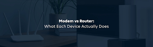 Modem vs Router: What Each Device Actually Does in Poonamallee, Chennai