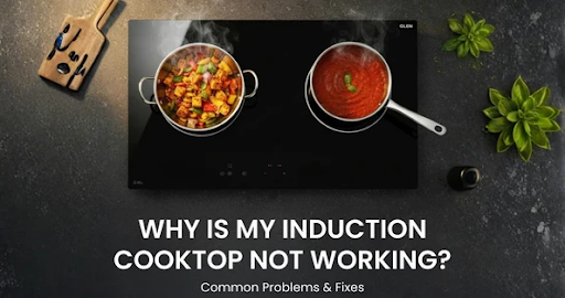 Why Is My Induction Cooktop Not Working in thane? Common Problems & Fixes for Kolshet Road Kitchens Why Is My Induction Cooktop Not Working in thane? Common Problems & Fixes for Kolshet Road Kitchens
